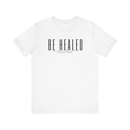 Be Healed (White) One God The Brand T-Shirt