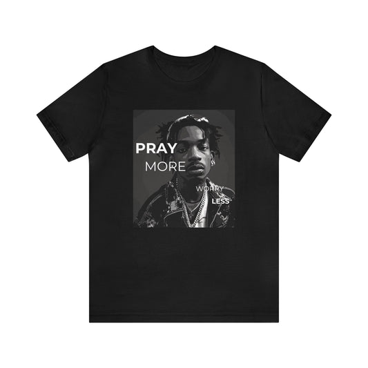 Pray More Worry Less One God The Brand T-Shirt