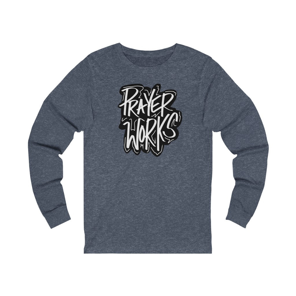 Prayer Works One God The Brand Long Sleeve