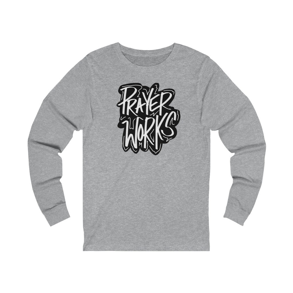 Prayer Works One God The Brand Long Sleeve