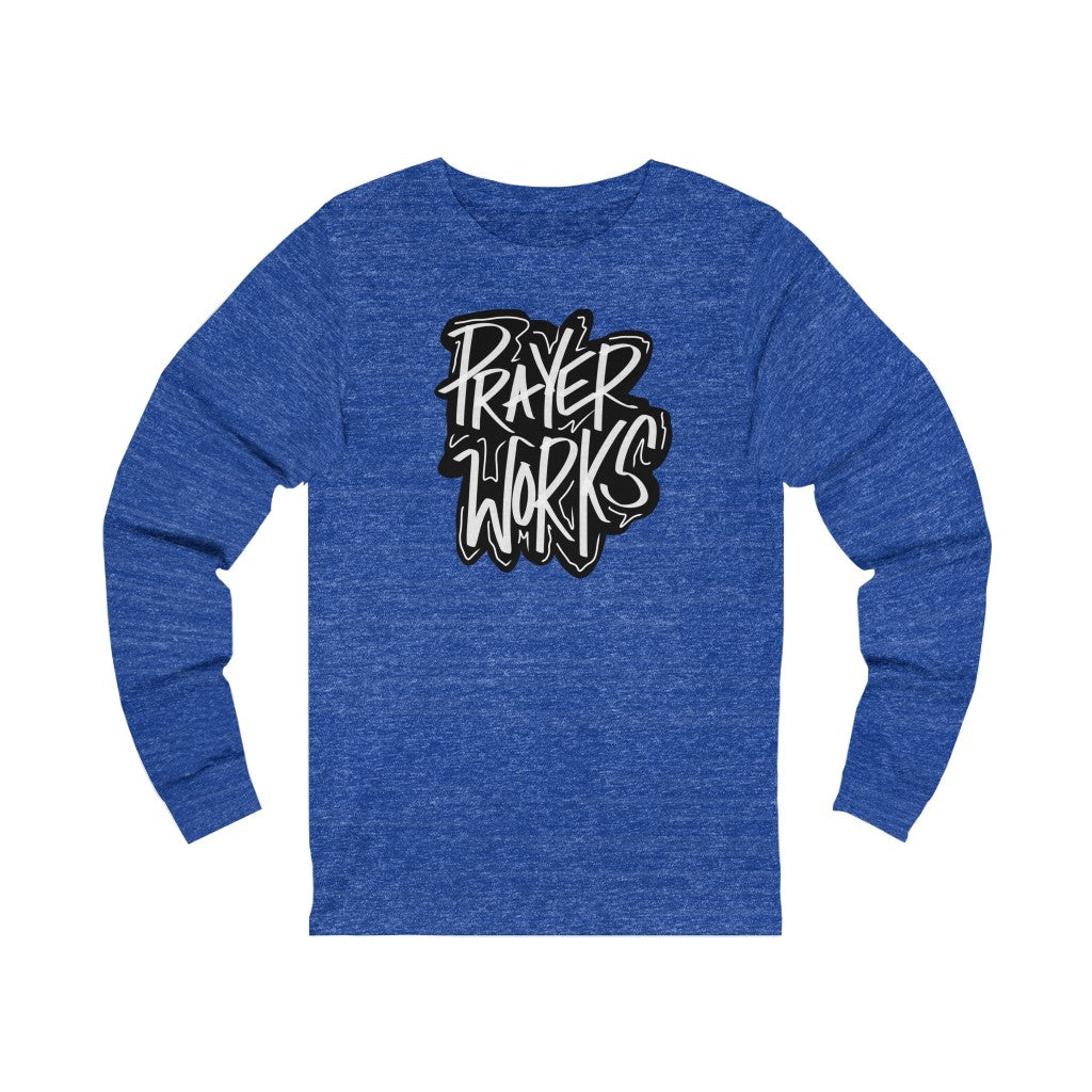 Prayer Works One God The Brand Long Sleeve