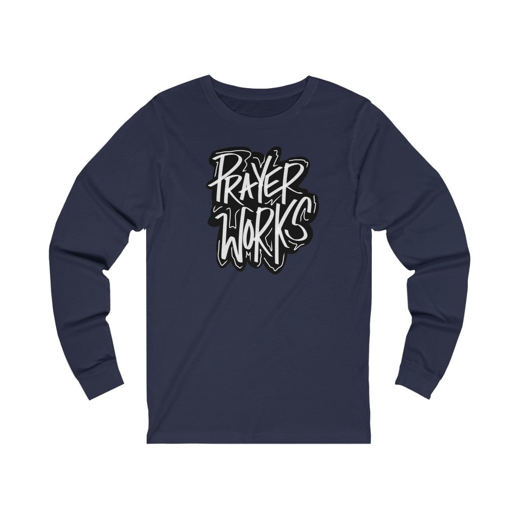 Prayer Works One God The Brand Long Sleeve