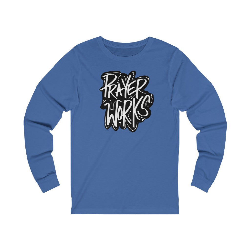 Prayer Works One God The Brand Long Sleeve