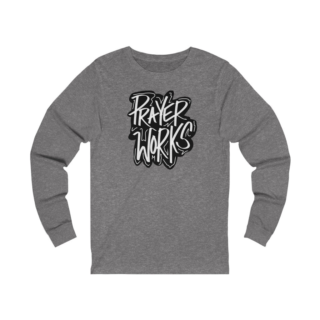 Prayer Works One God The Brand Long Sleeve