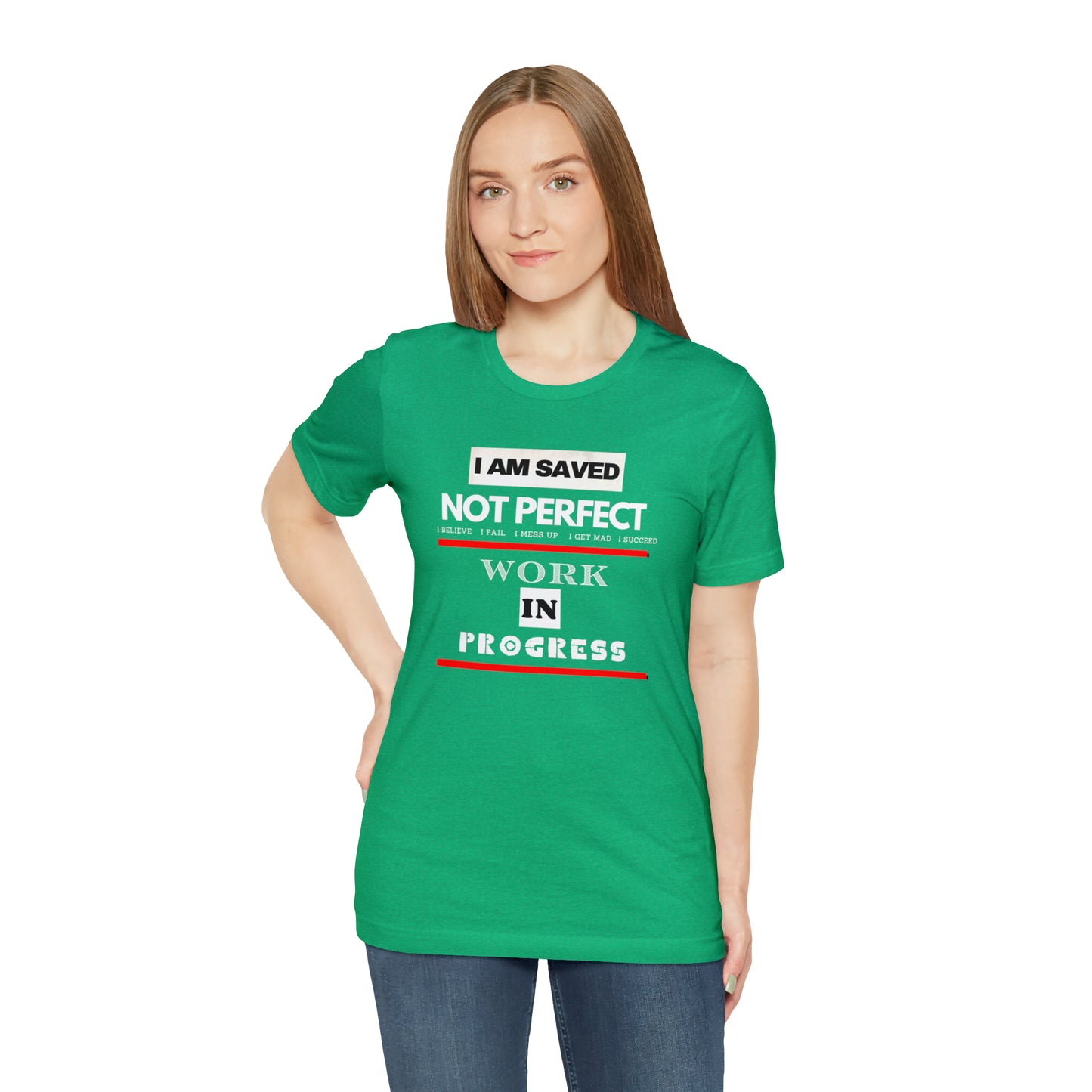 I am Saved not perfect One God The Brand T-Shirt