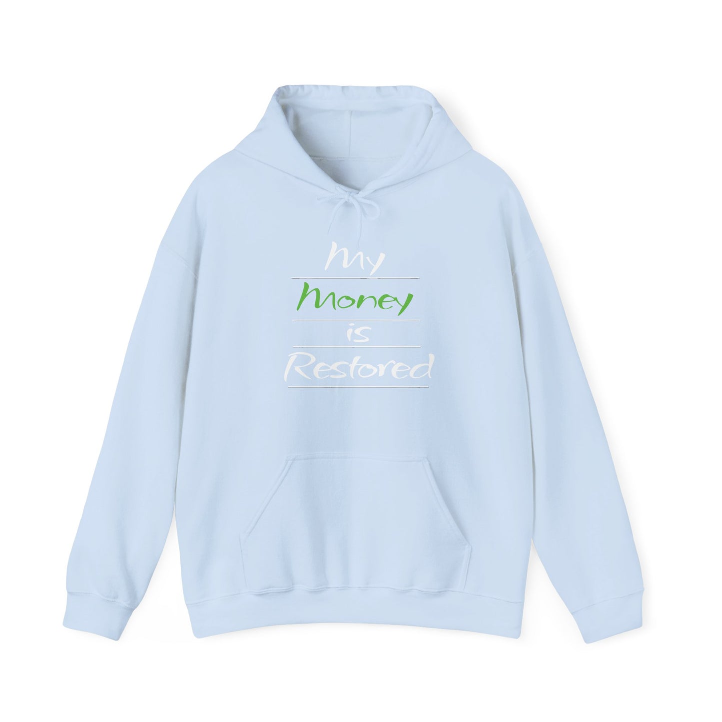 My Money is Restored Hoodie