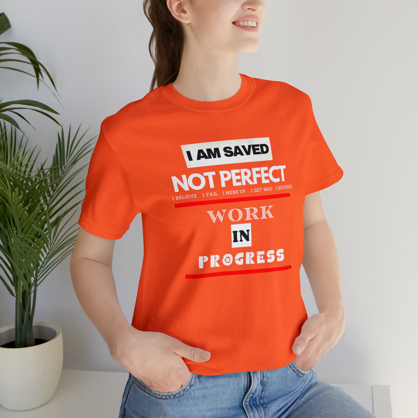 I am Saved not perfect One God The Brand T-Shirt