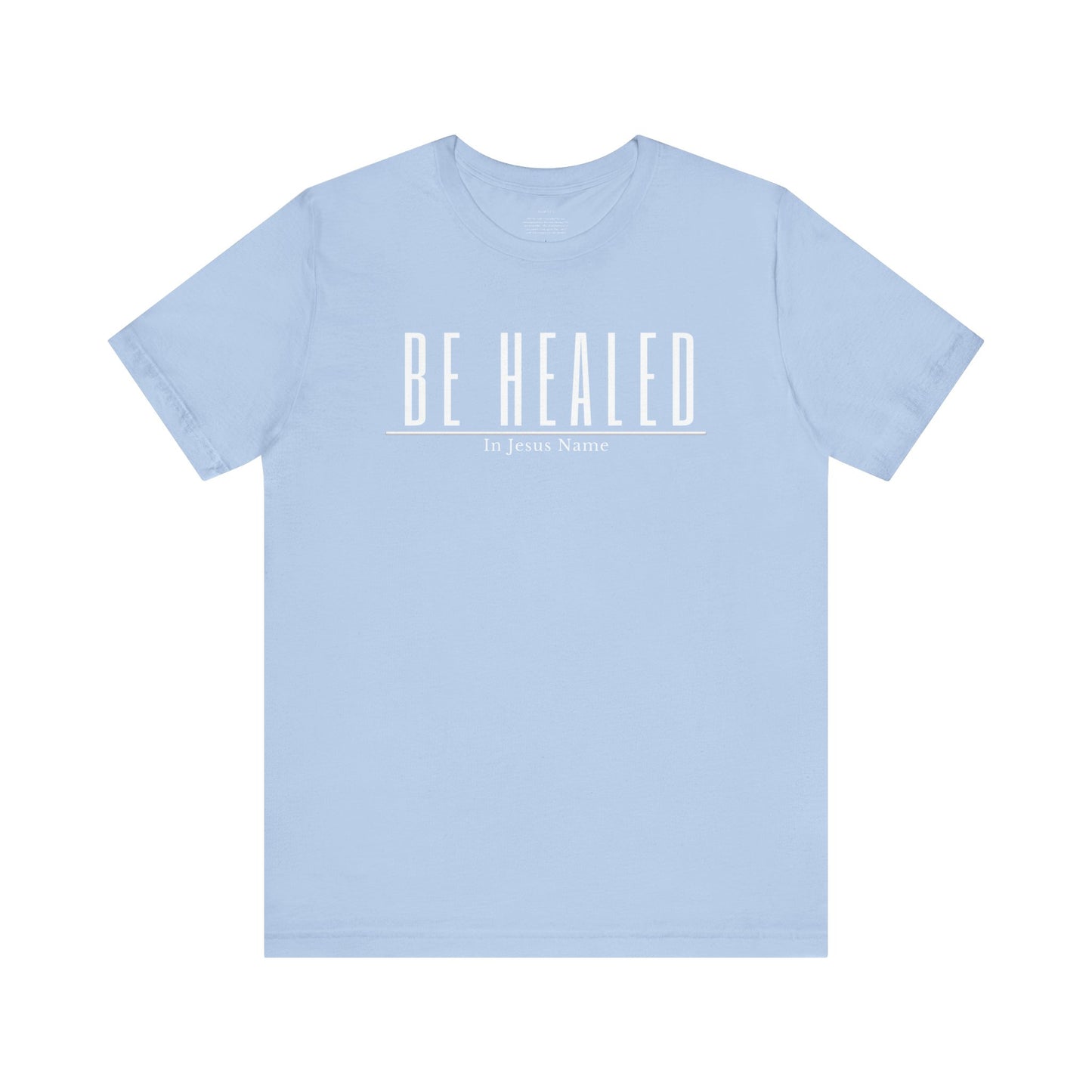 Be Healed One God The Brand T-Shirt