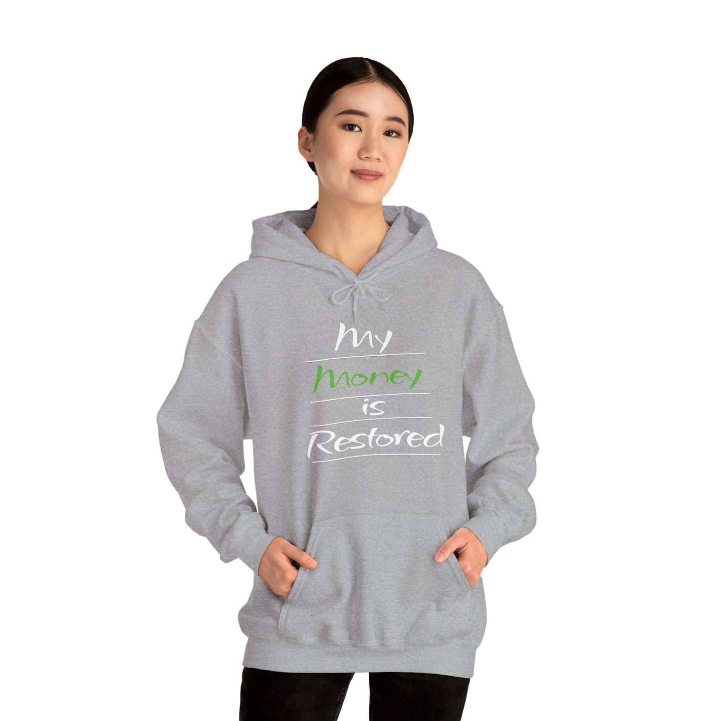 My Money is Restored Hoodie