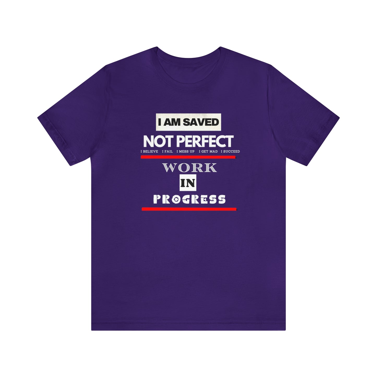 I am Saved not perfect One God The Brand T-Shirt