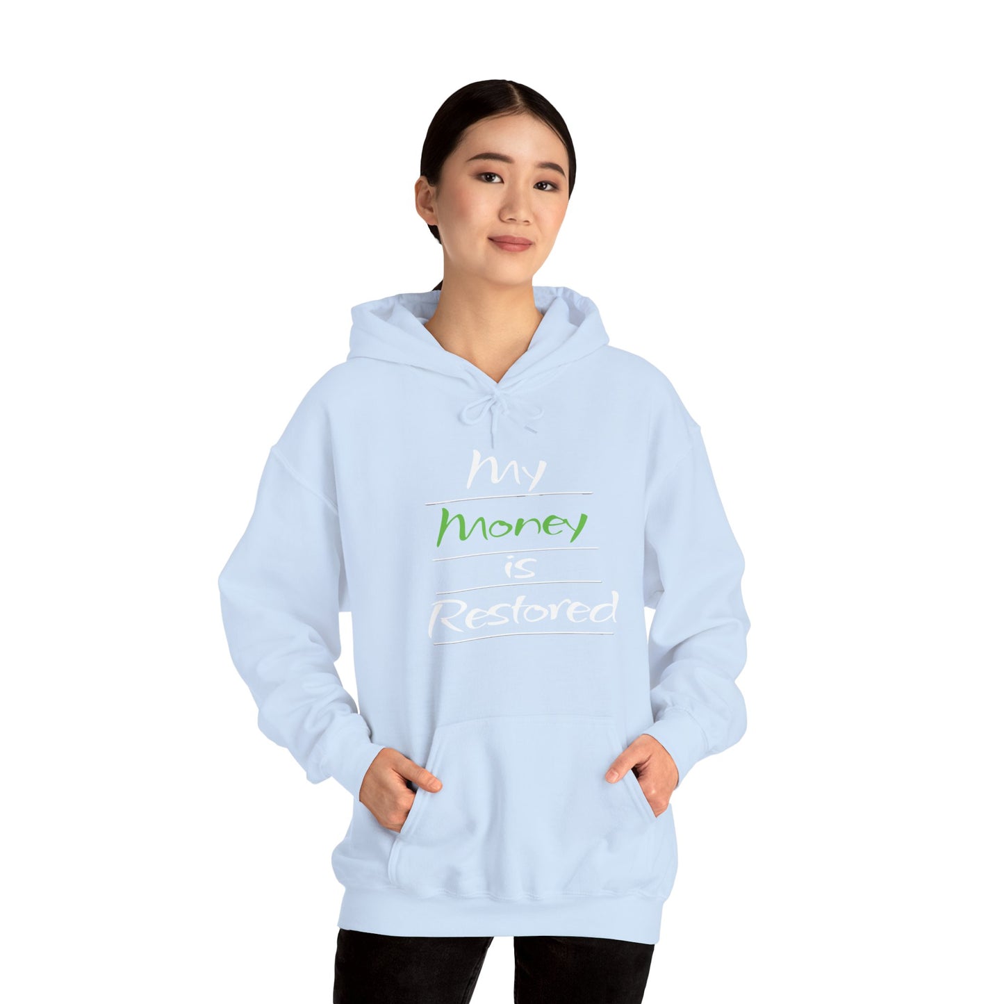 My Money is Restored Hoodie