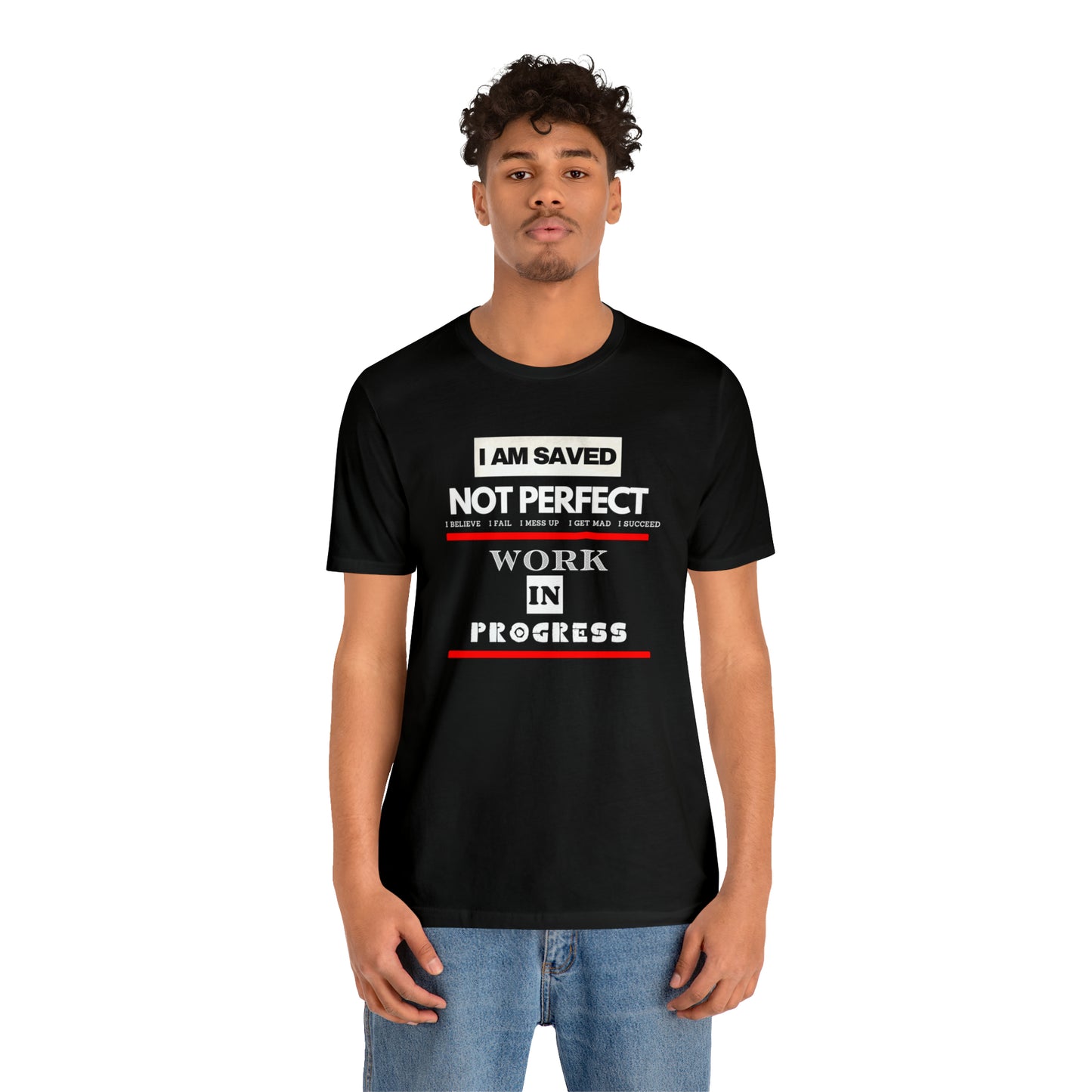 I am Saved not perfect One God The Brand T-Shirt