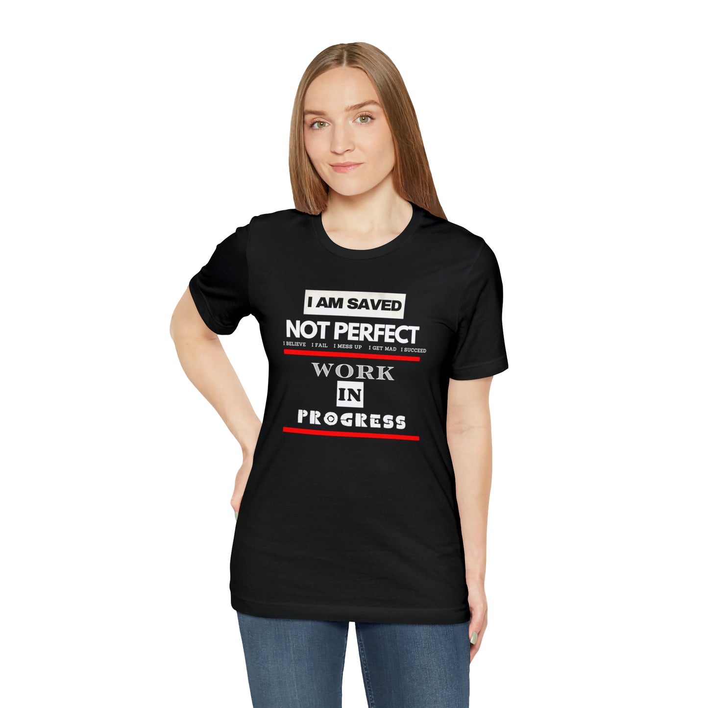 I am Saved not perfect One God The Brand T-Shirt