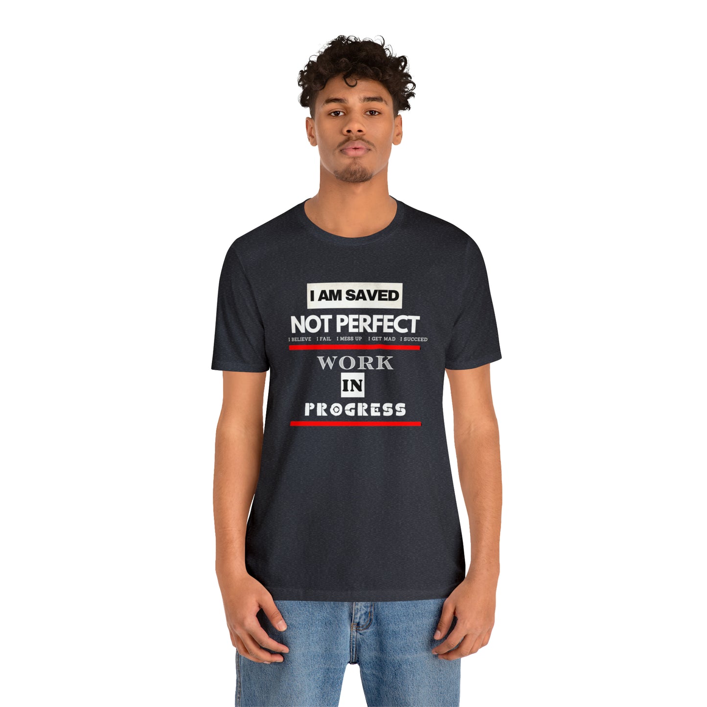 I am Saved not perfect One God The Brand T-Shirt