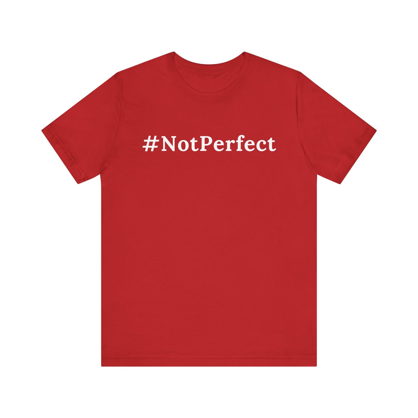 #Notperfect One God The Brand T-Shirt