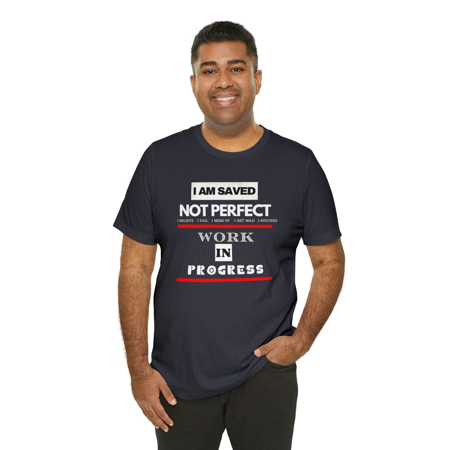 I am Saved not perfect One God The Brand T-Shirt