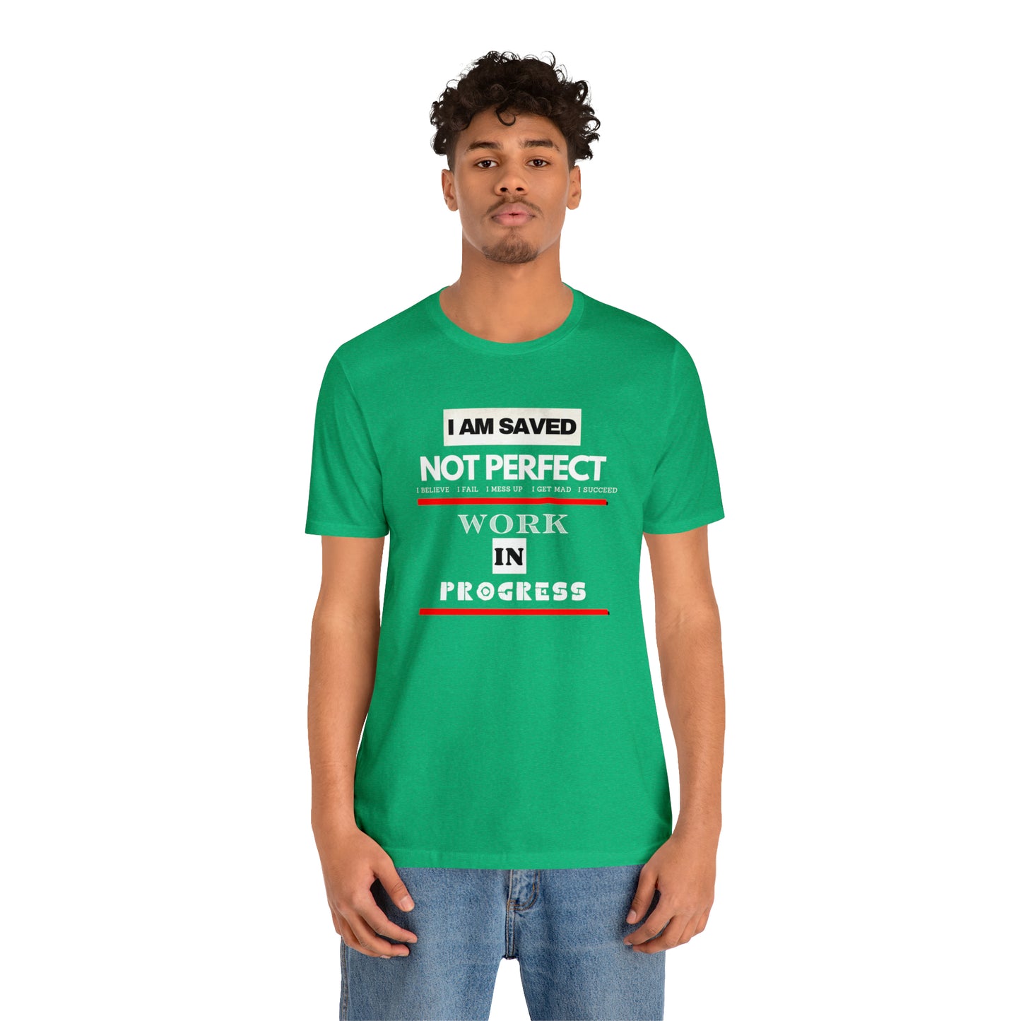 I am Saved not perfect One God The Brand T-Shirt