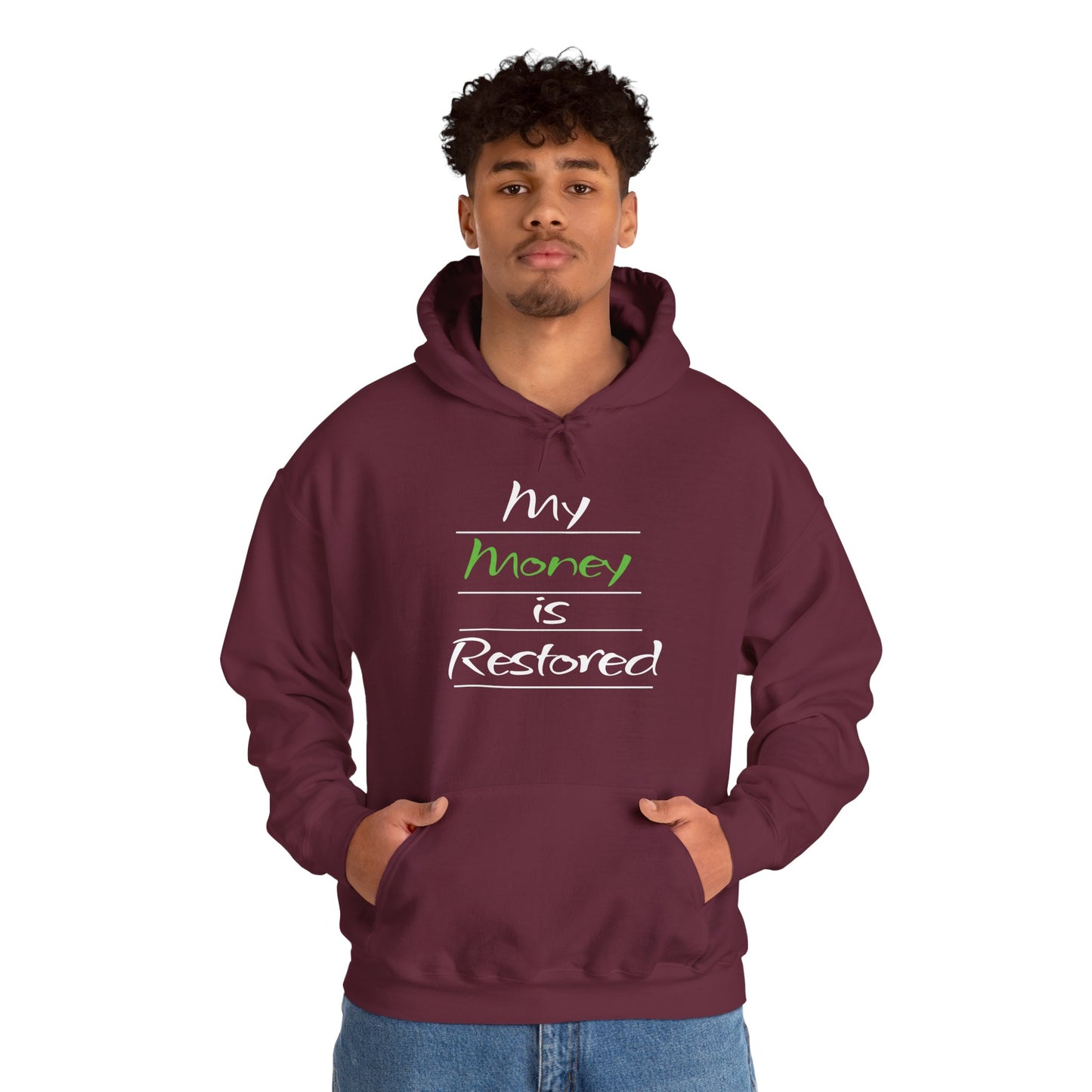 My Money is Restored Hoodie