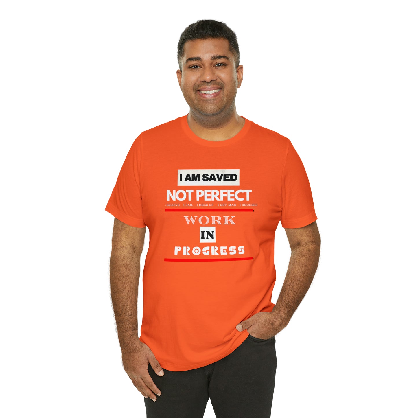 I am Saved not perfect One God The Brand T-Shirt