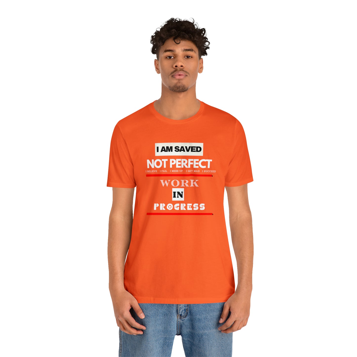 I am Saved not perfect One God The Brand T-Shirt