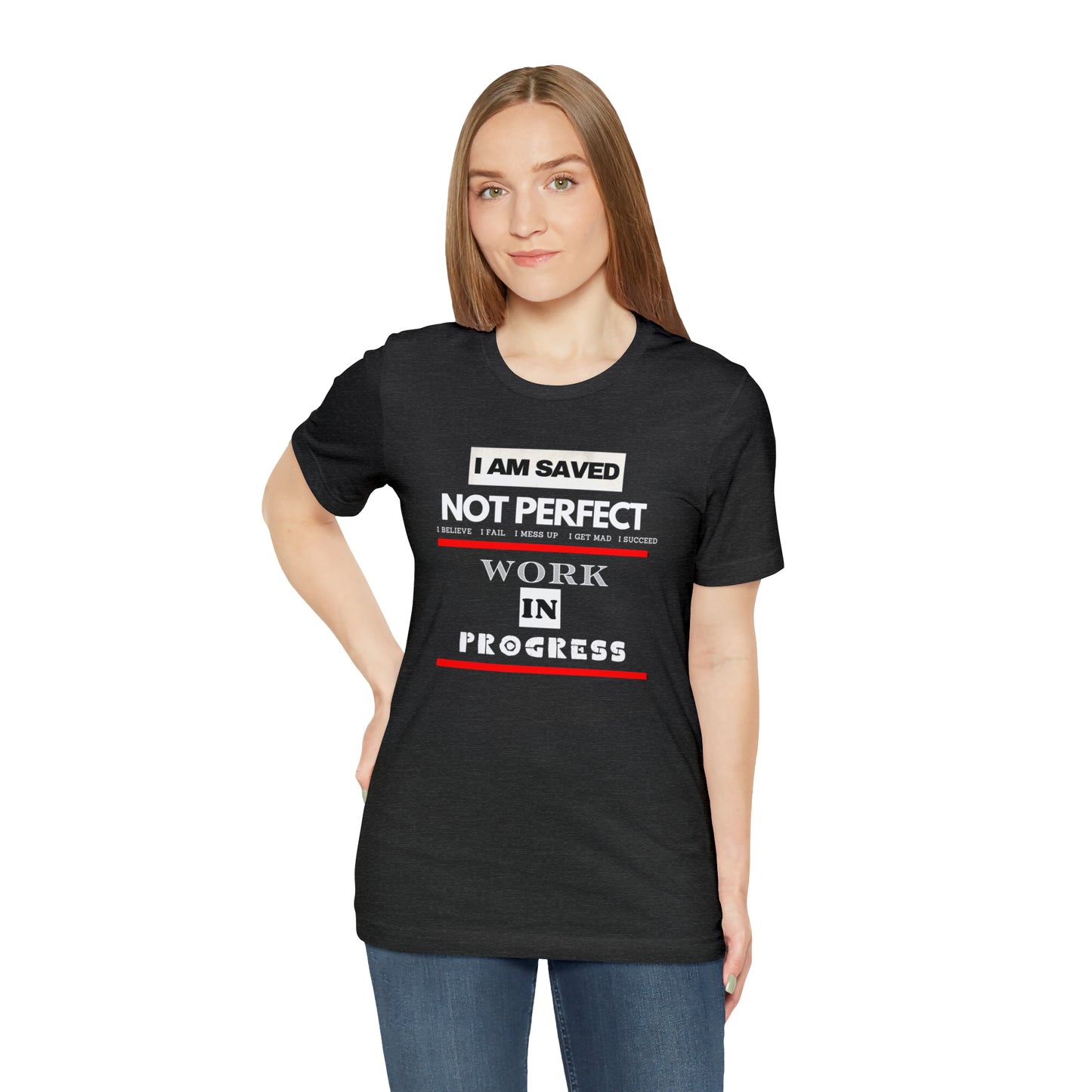 I am Saved not perfect One God The Brand T-Shirt