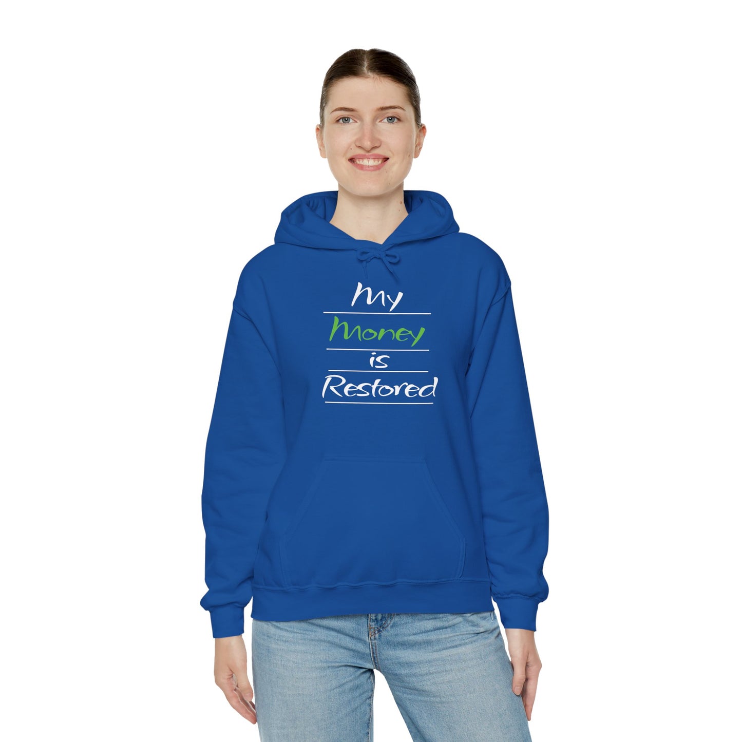 My Money is Restored Hoodie
