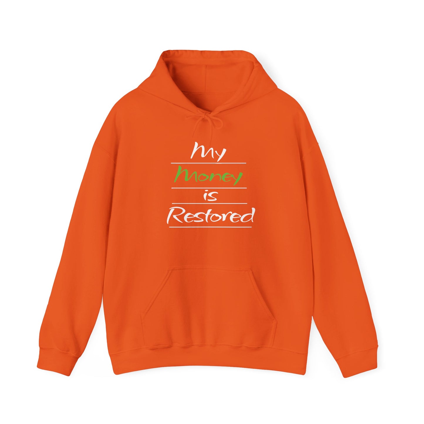My Money is Restored Hoodie