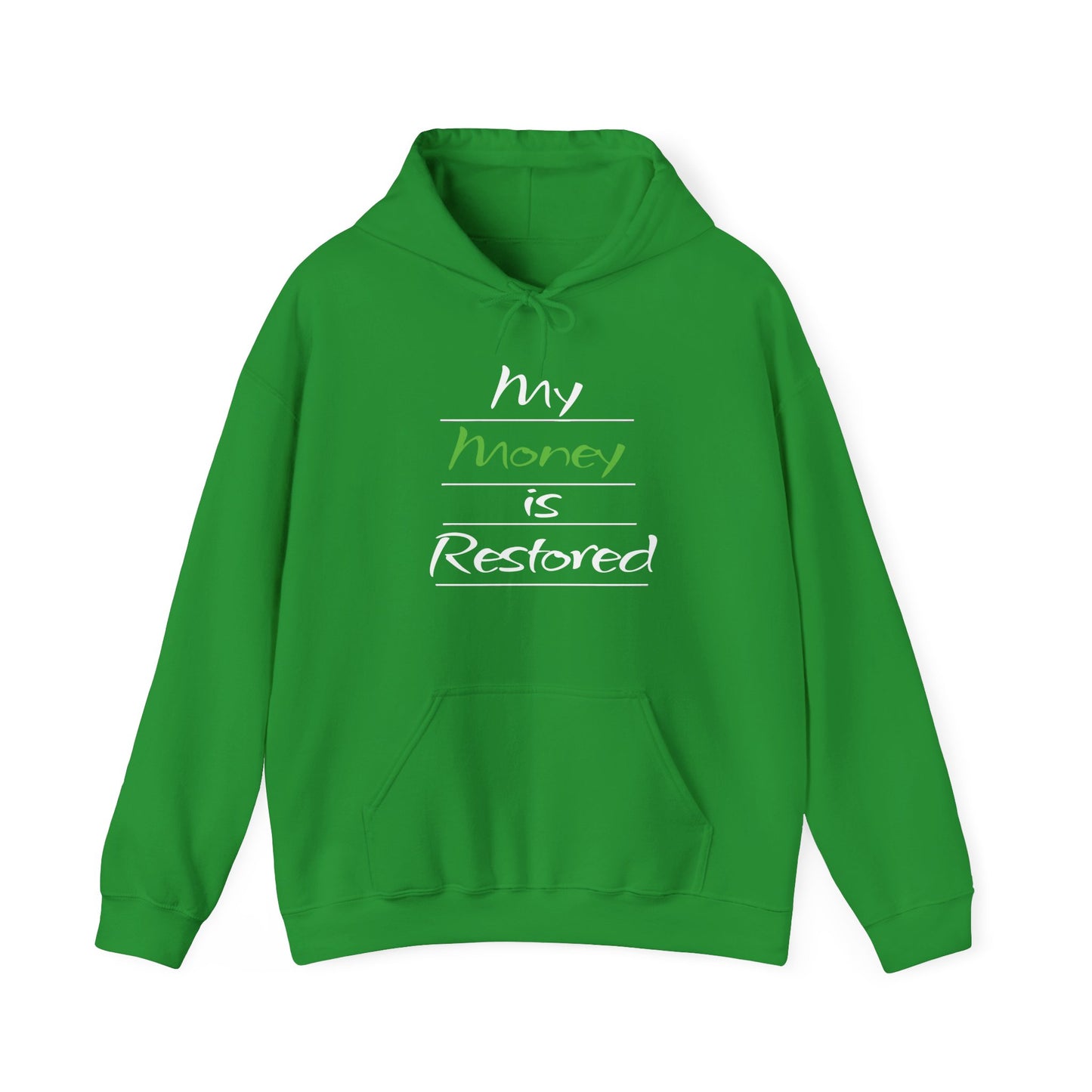 My Money is Restored Hoodie