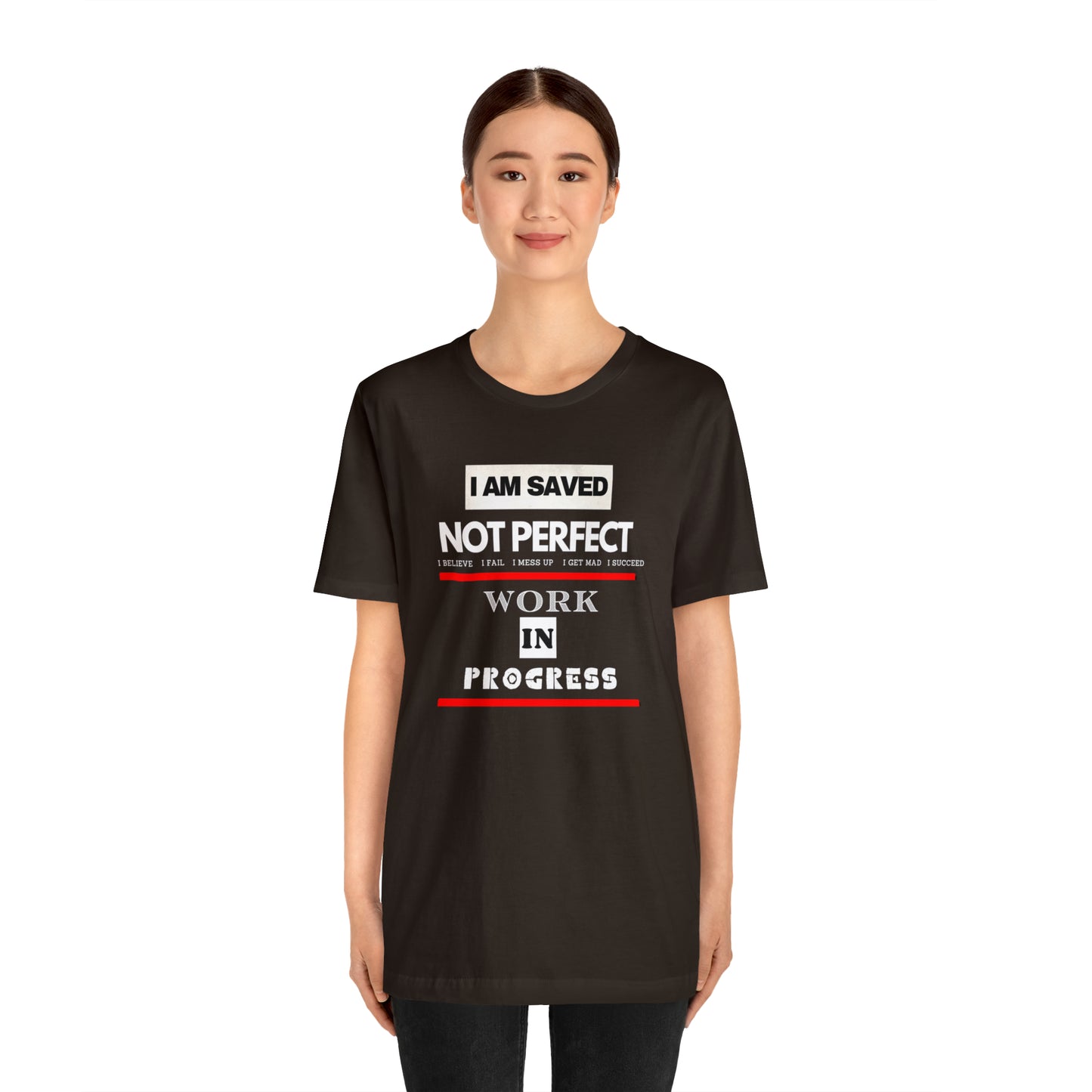 I am Saved not perfect One God The Brand T-Shirt