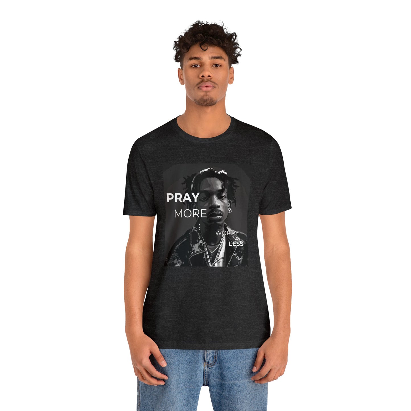 Pray More Worry Less One God The Brand T-Shirt