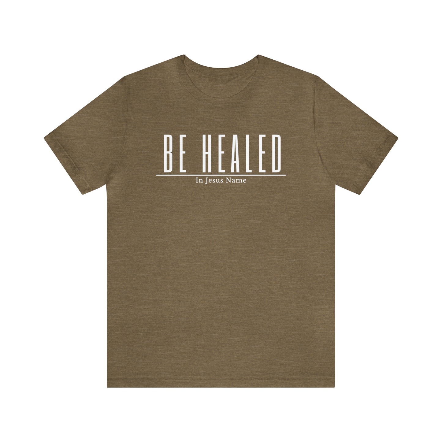 Be Healed One God The Brand T-Shirt