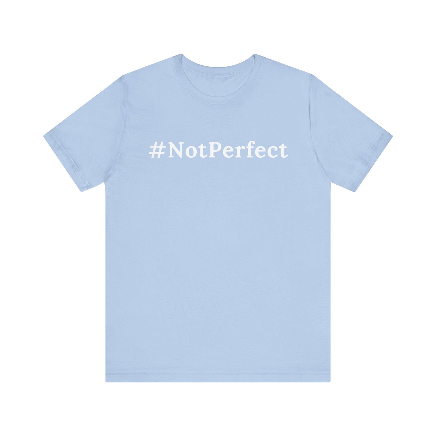 #Notperfect One God The Brand T-Shirt