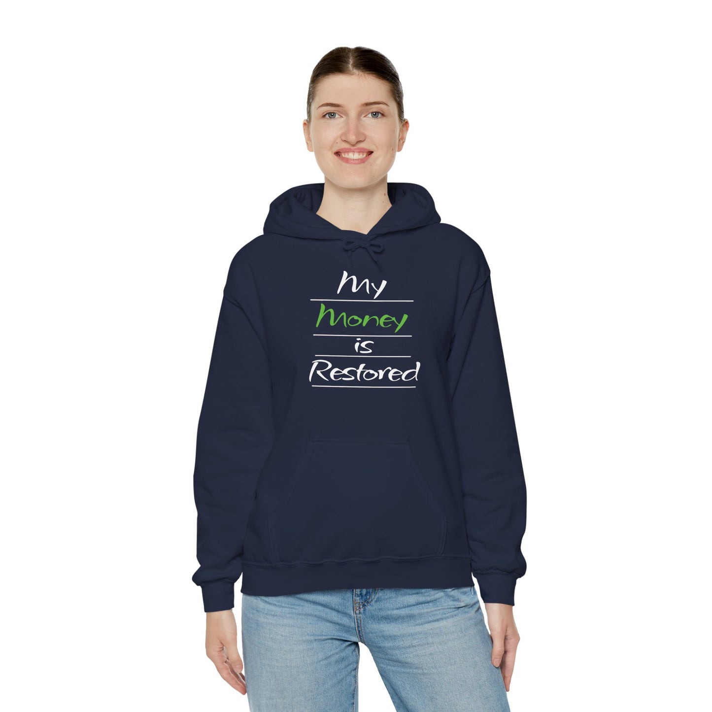 My Money is Restored Hoodie