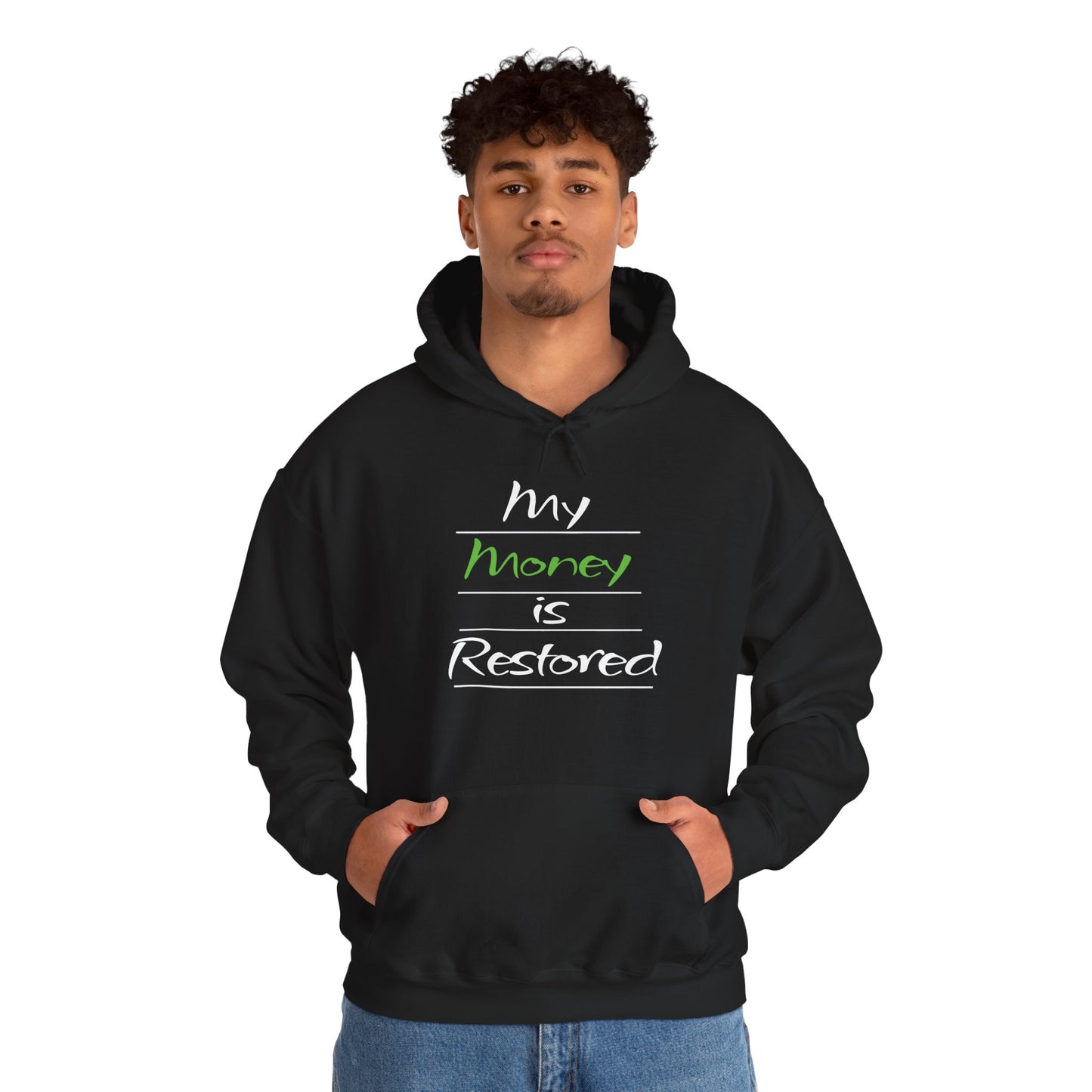 My Money is Restored Hoodie