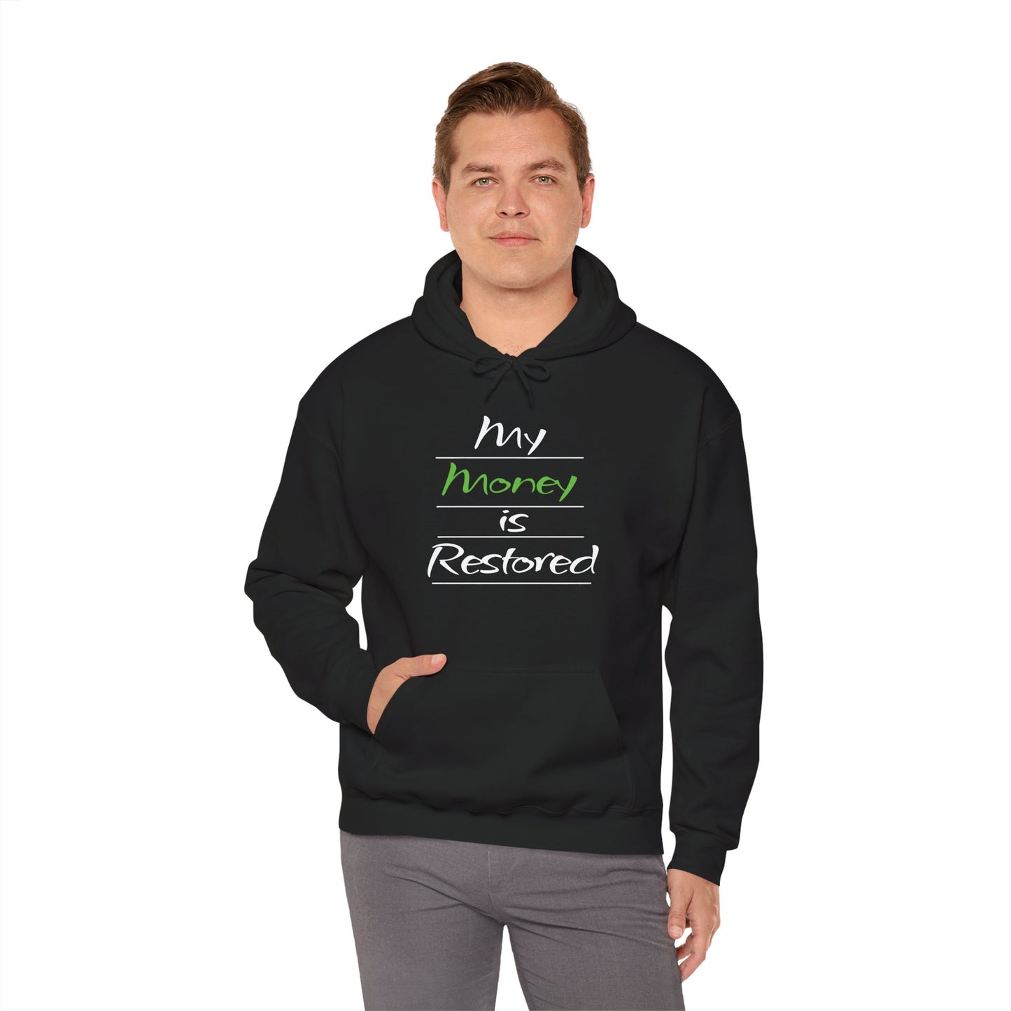 My Money is Restored Hoodie