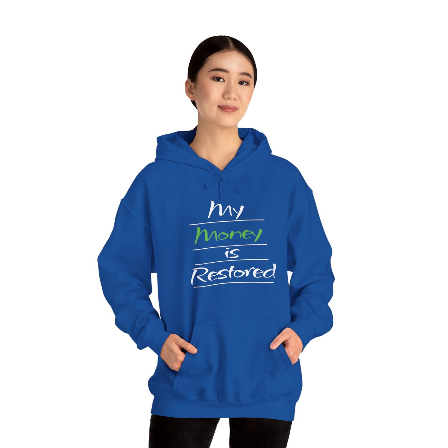 My Money is Restored Hoodie