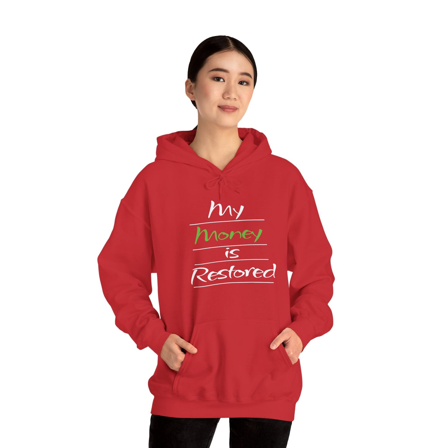 My Money is Restored Hoodie