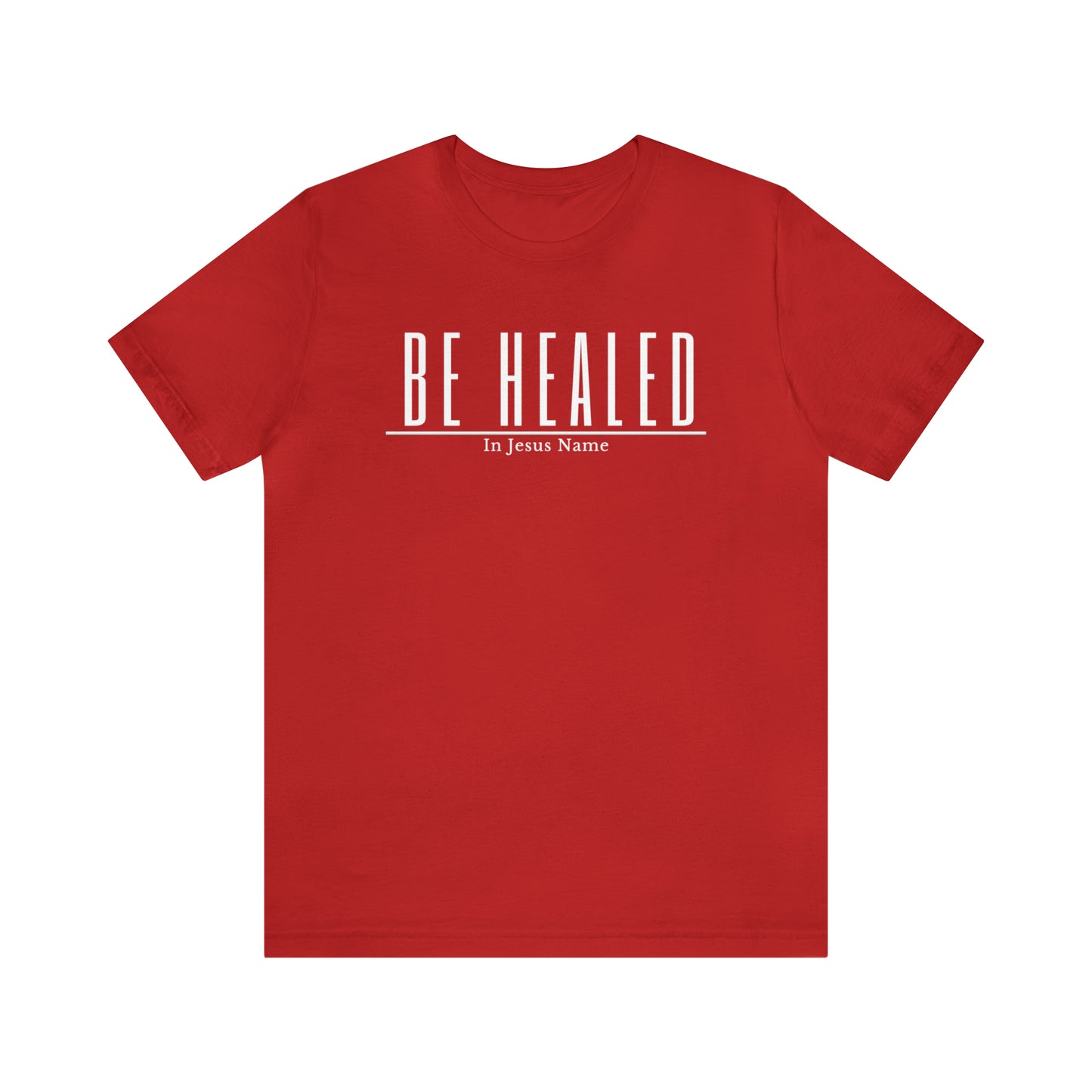 Be Healed One God The Brand T-Shirt