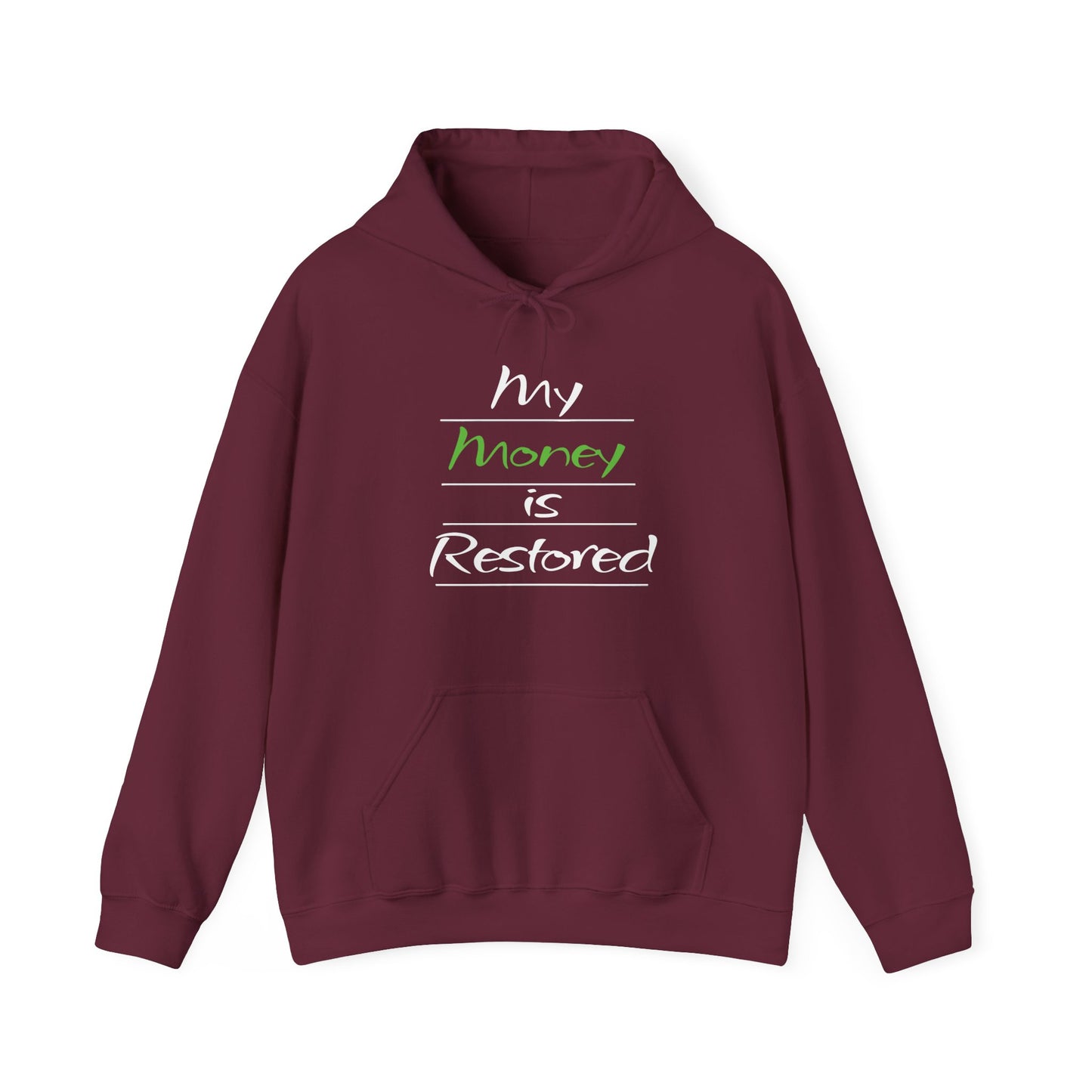 My Money is Restored Hoodie