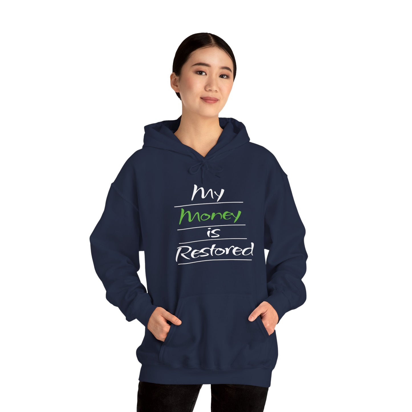 My Money is Restored Hoodie