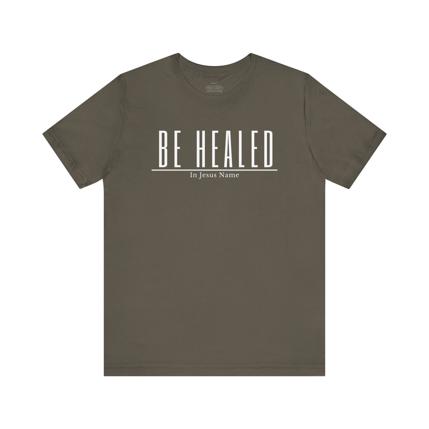 Be Healed One God The Brand T-Shirt