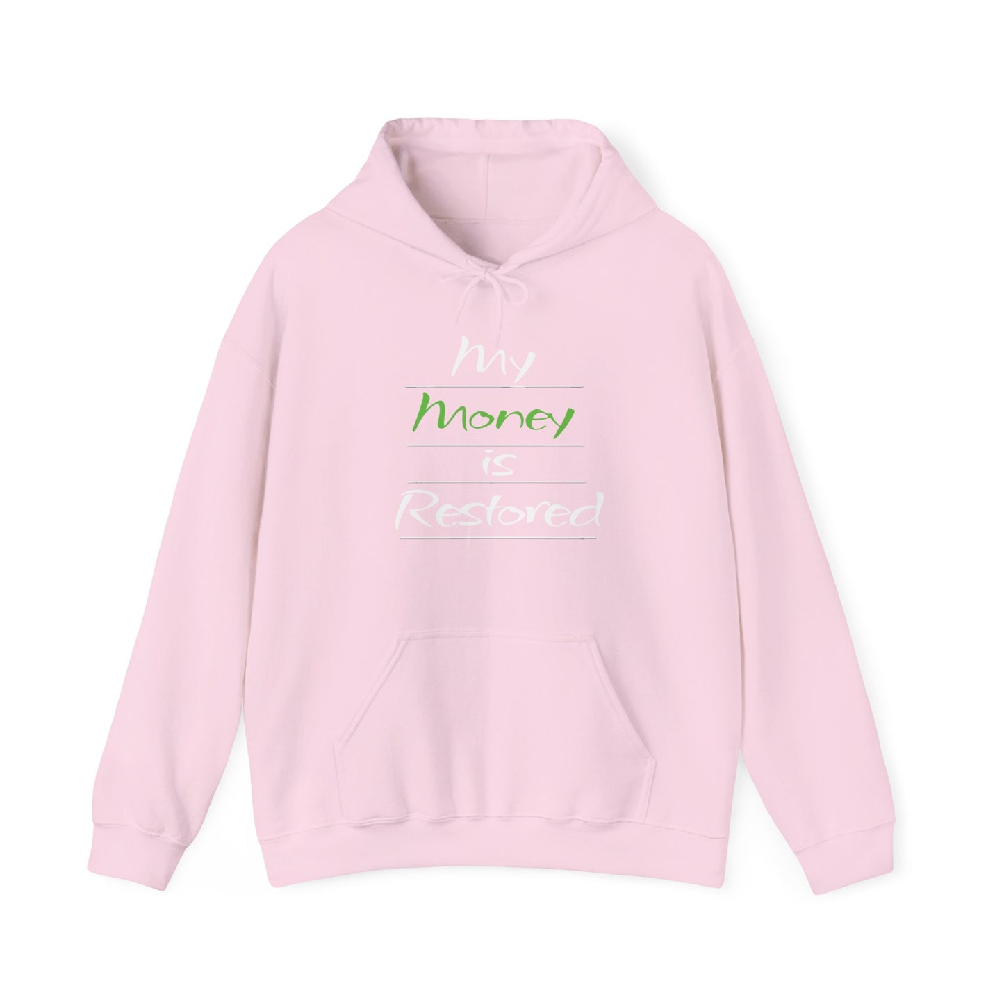 My Money is Restored Hoodie