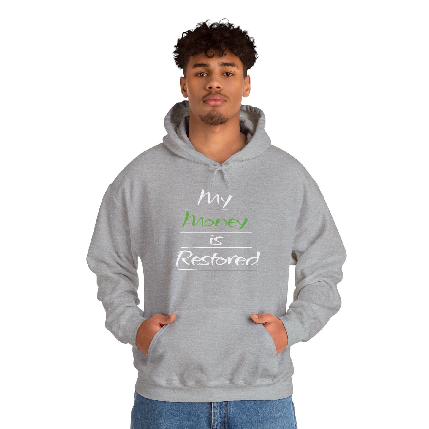 My Money is Restored Hoodie