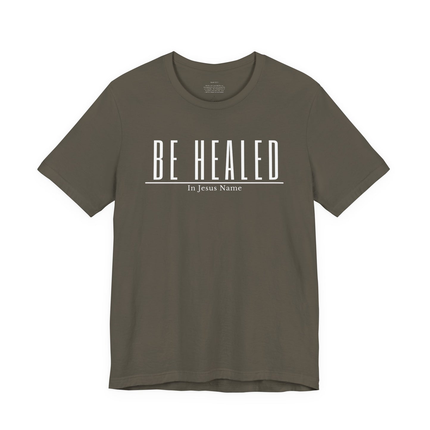Be Healed One God The Brand T-Shirt