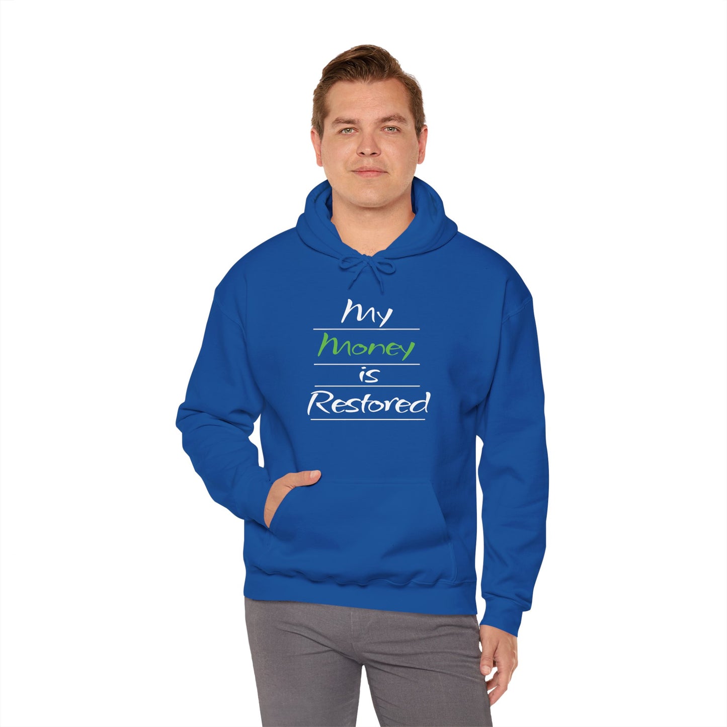 My Money is Restored Hoodie