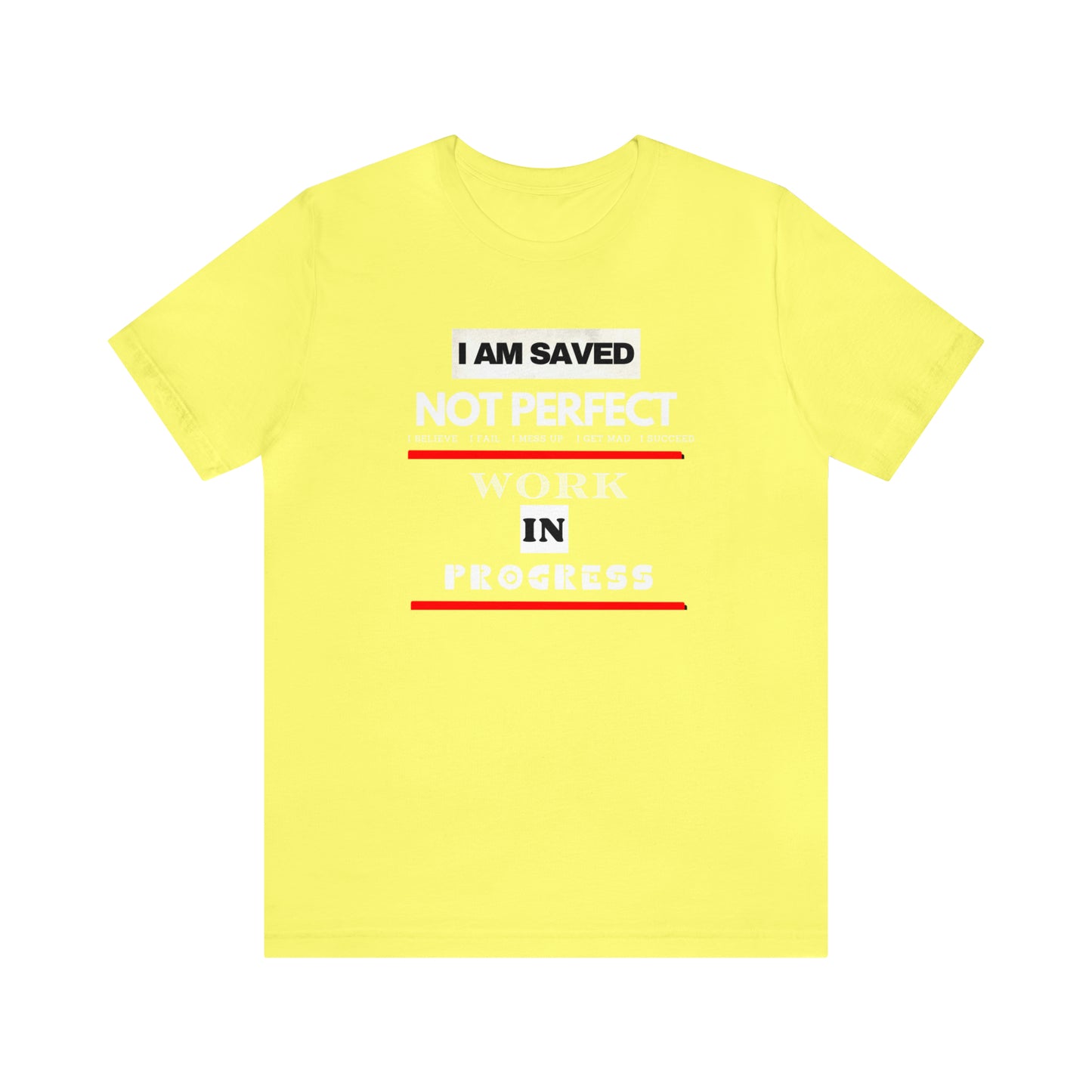 I am Saved not perfect One God The Brand T-Shirt