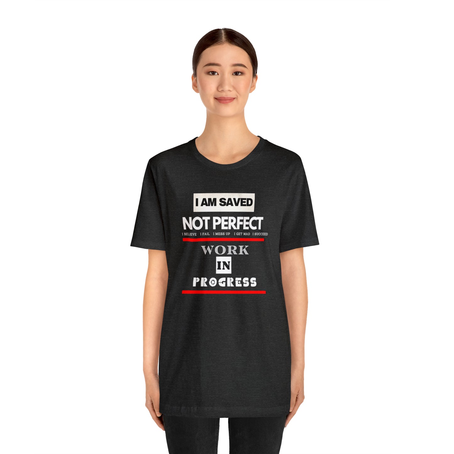 I am Saved not perfect One God The Brand T-Shirt