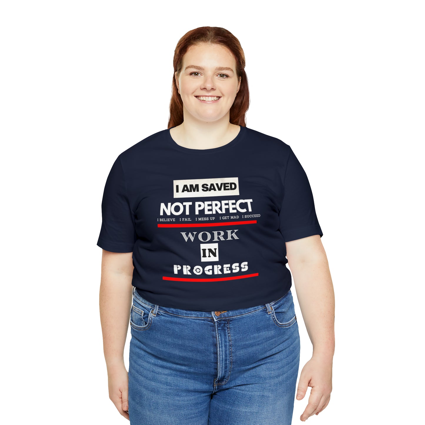 I am Saved not perfect One God The Brand T-Shirt