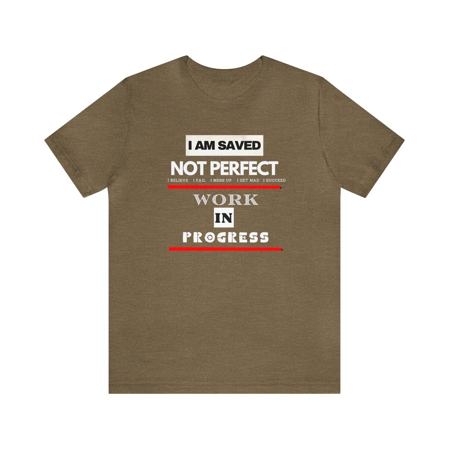 I am Saved not perfect One God The Brand T-Shirt