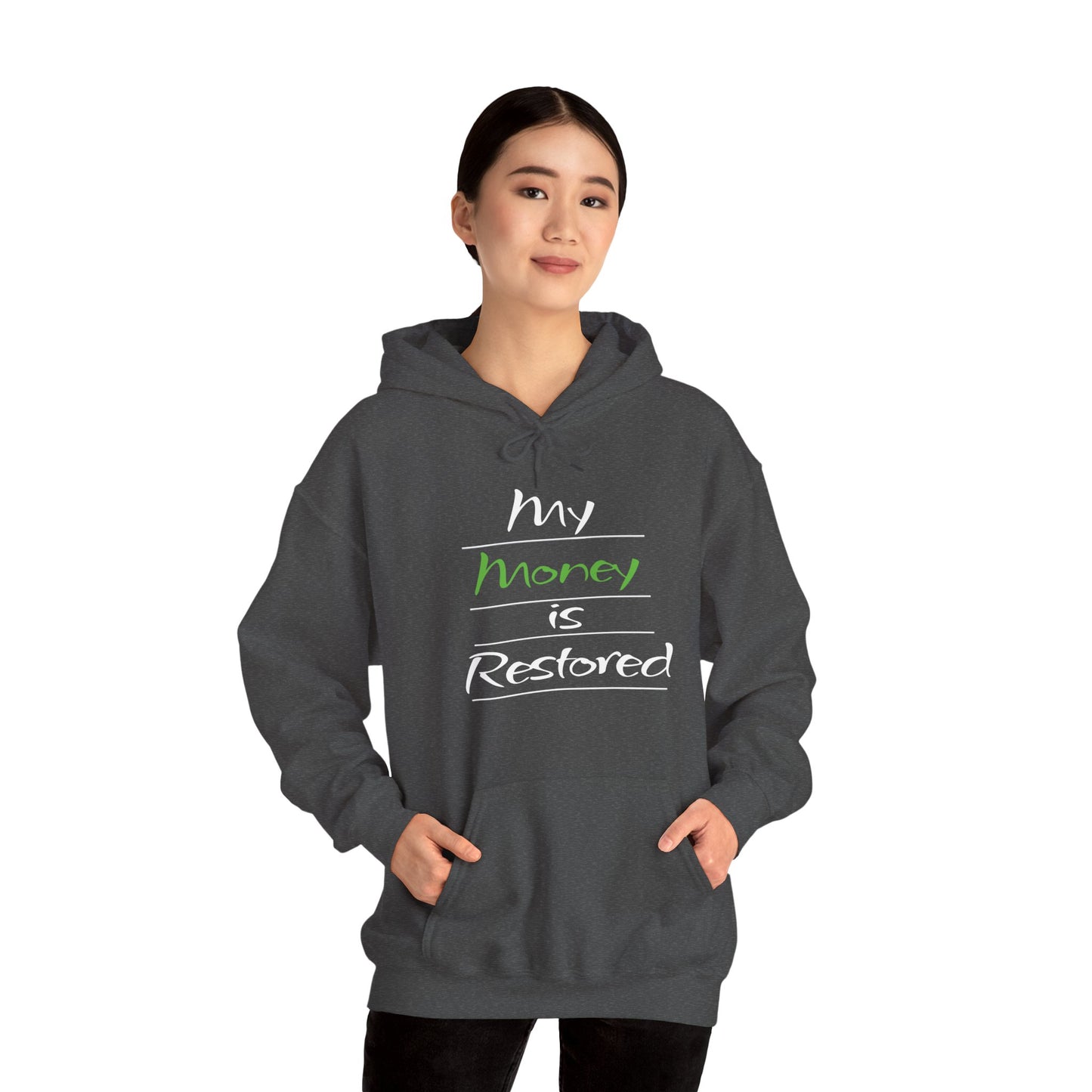 My Money is Restored Hoodie